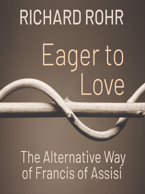 Title details for Eager to Love by Richard Rohr - Available